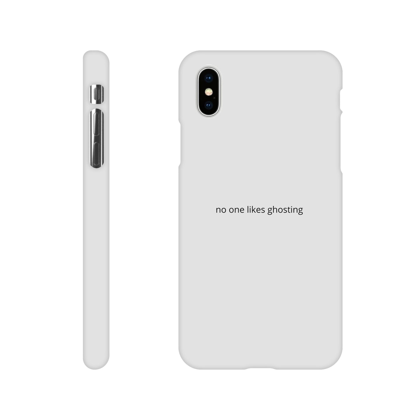Phone Case - no one likes ghosting