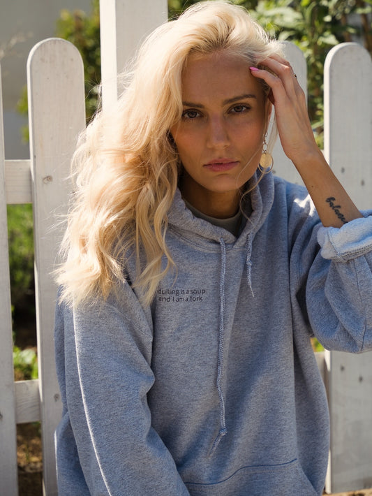 Hoodie - Adulting is a soup and I am a fork