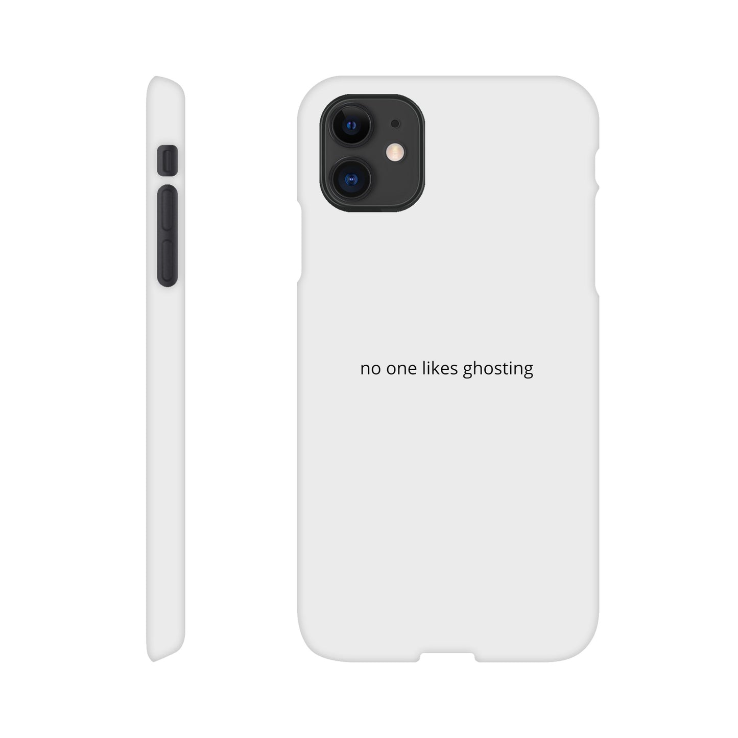 Phone Case - no one likes ghosting