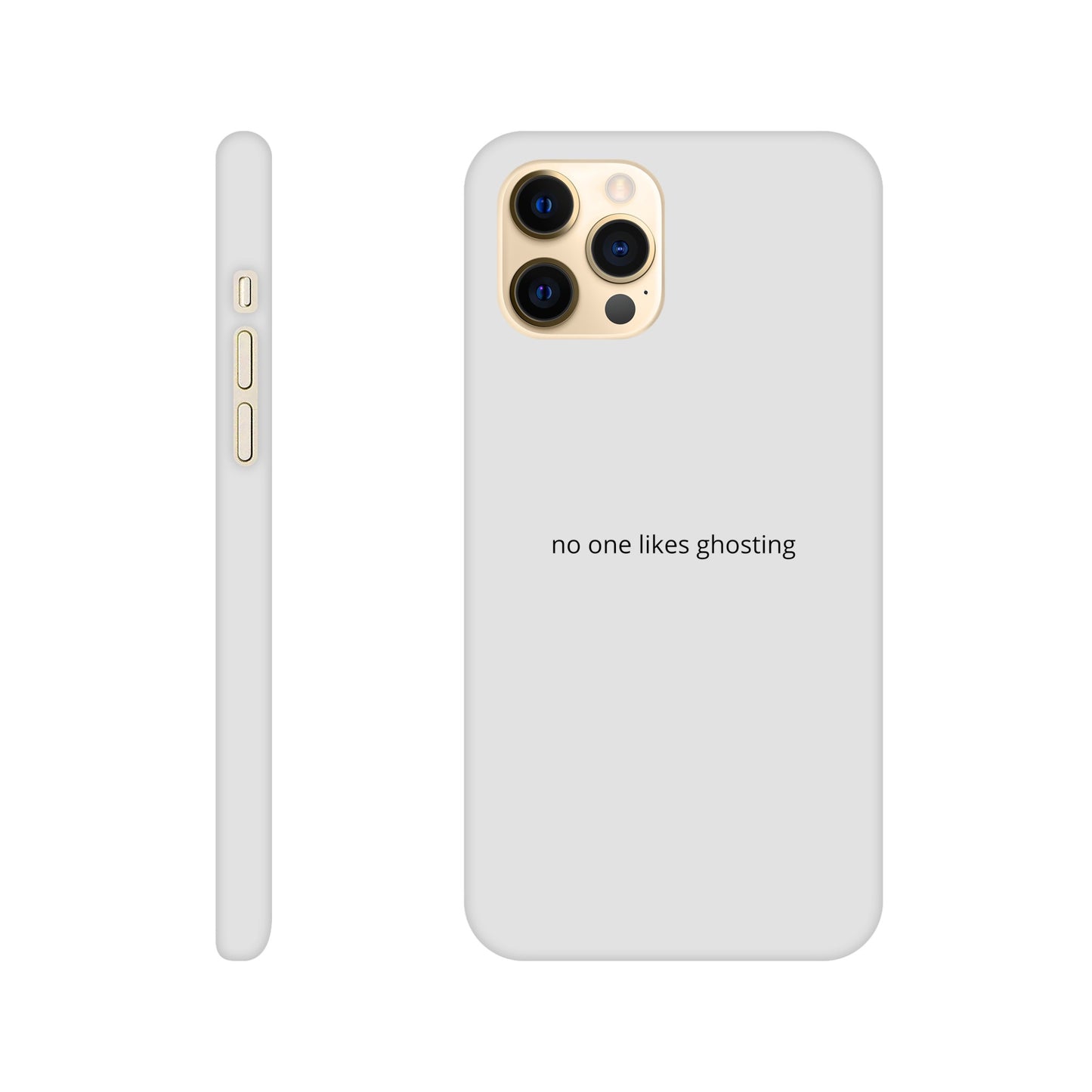 Phone Case - no one likes ghosting