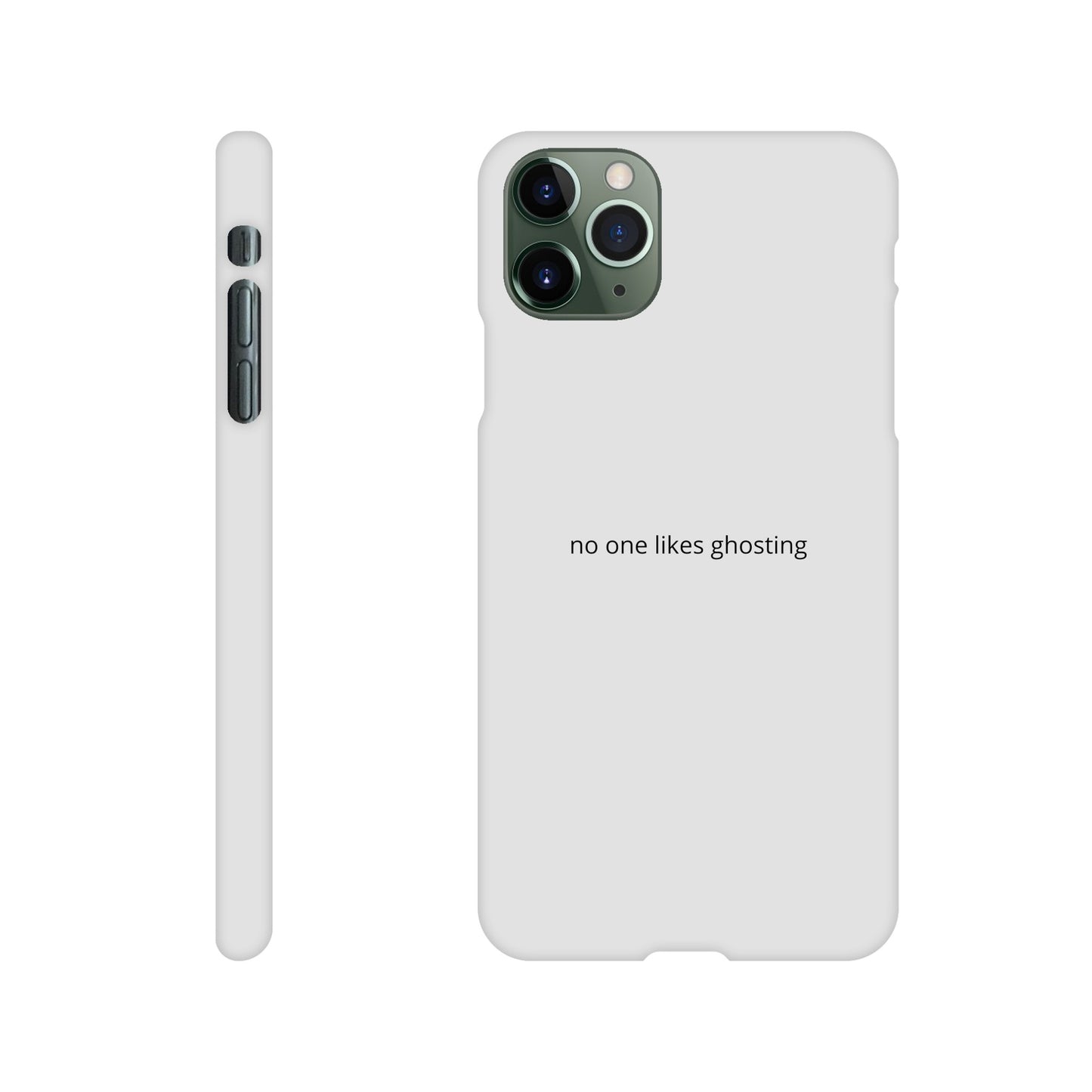 Phone Case - no one likes ghosting